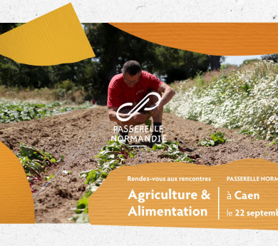 Rencontre Agriculture & Alimentation (Passerelle Normandie) - Mardi 22 septembre dès 18h à Caen