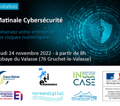 Matinale cybersécurité organisée par Caux Seine développement, Club ETI Normandie, INCASE, MEDEF Seine Estuaire, Normandigital, SYNERZIP-LH