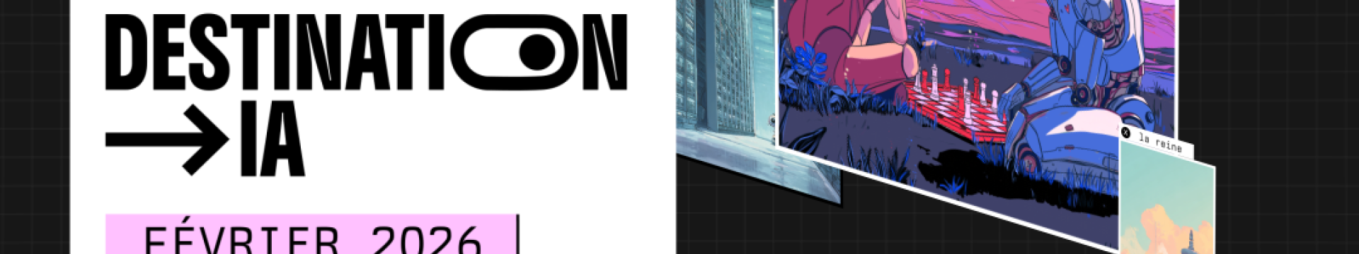 Exposition "Destination IA"