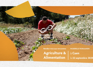 Rencontre Agriculture & Alimentation (Passerelle Normandie) - Mardi 22 septembre dès 18h à Caen